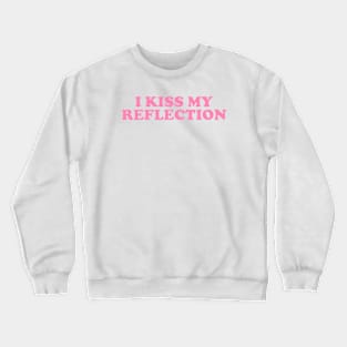 I Kiss My Reflection Y2K Tee, Girl Outfit 00s Inspired Retro Tee, Late 90s Style Crewneck Sweatshirt